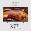 Sony Bravia X77L TV 43" Entry 4K (3840 x 2160), 450-cd/m2 Brightness, HDR10, HLG, Android TV, Google TV, 3 Year Onsite